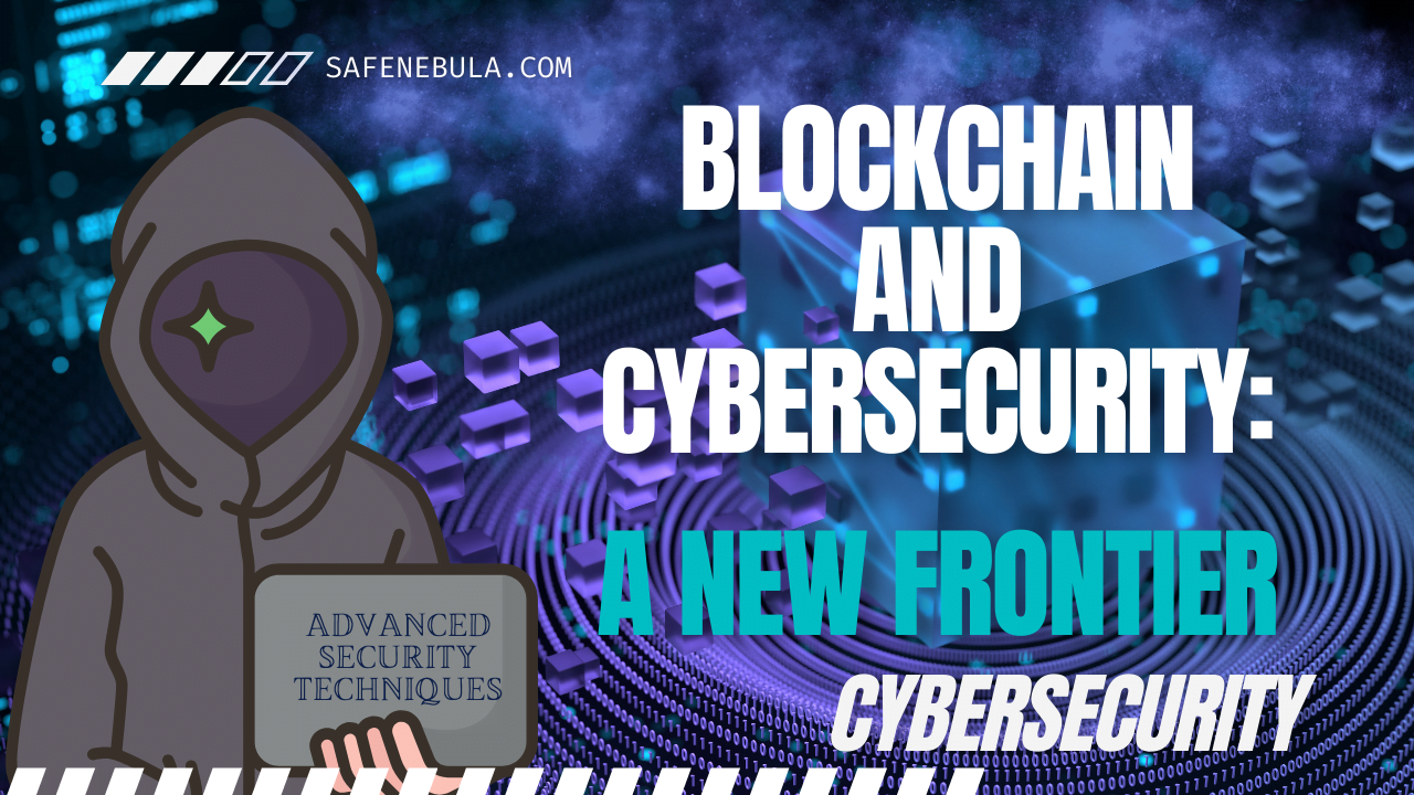 Blockchain and Cybersecurity