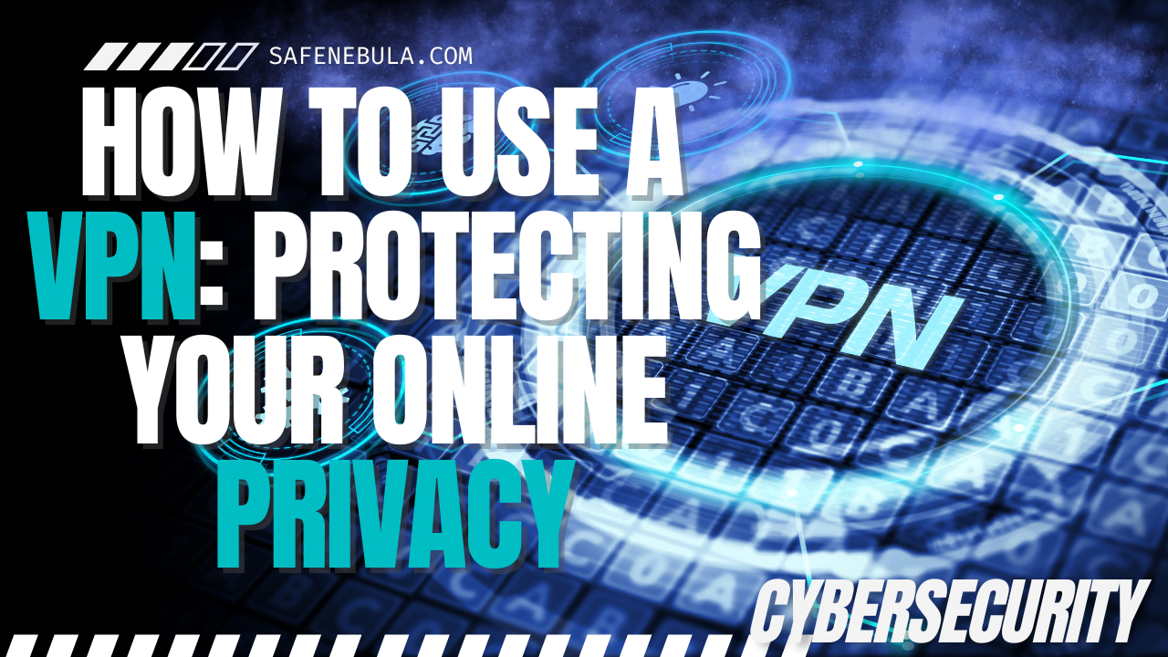 Protecting Your Online Privacy